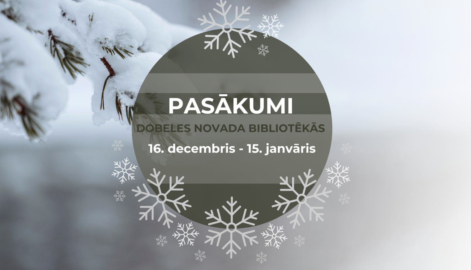 PASĀKUMI BIBLIOTĒKĀS 16. JANVĀRIS – 15. FEBRUĀRIS