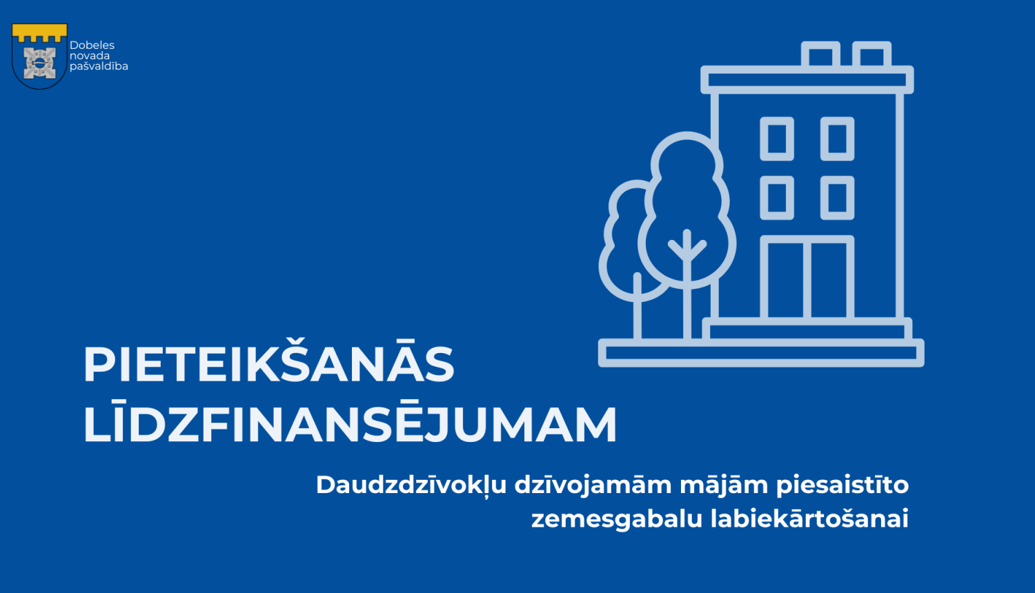 Par līdzfinansējumu daudzdzīvokļu dzīvojamām mājām piesaistīto zemesgabalu labiekārtošanai