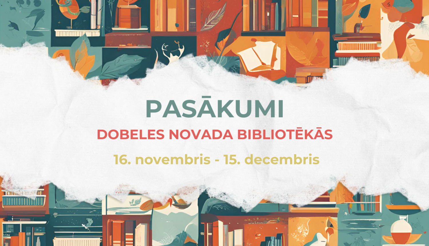 PASĀKUMI BIBLIOTĒKĀS 16. NOVEMBRIS – 15. DECEMBRIS